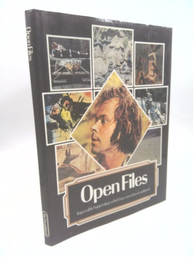 Open Files (Impossible Happenings Which Have Never Been Explained)