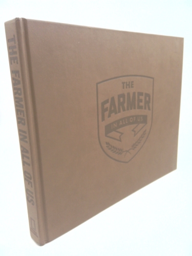 The Farmer in All of Us: An American Portrait