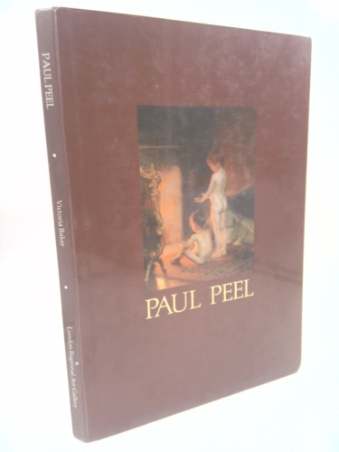 Paul Peel: A retrospective, 1860-1892 = Paul Peel : retrospective, 1860-1892