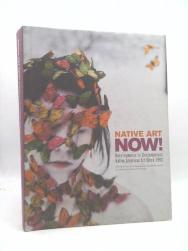 Native Art Now!: Developments in Contemporary Native American Art Since 1992