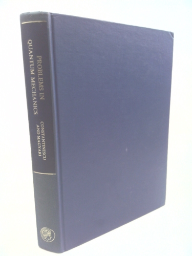 Problems in Quantum Mechanics (International series of monographs in natural philosophy)