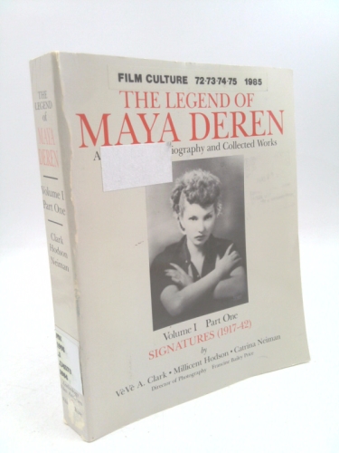Legend of Maya Deren: A Documentary Biography and Collected Works : Signatures