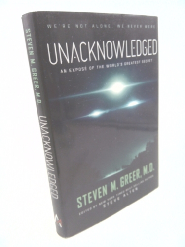 Unacknowledged: An Expose of the World's Greatest Secret