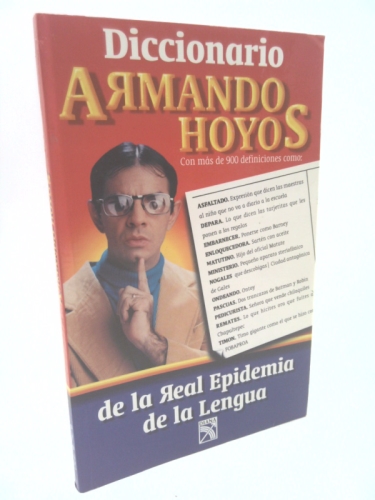 Armando Hoyos: Diccionario de la Real Epidemia de la Lengua