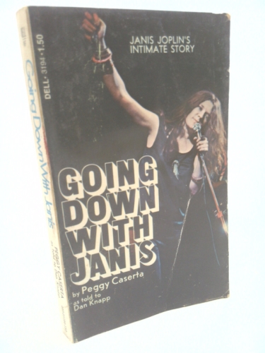 Going Down With Janis by Peggy Caserta; Dan Knapp