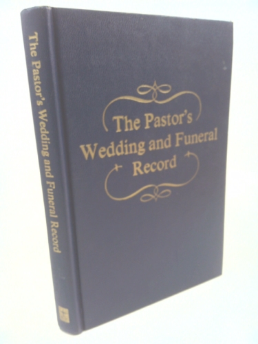 The Pastor's Wedding and Funeral Record