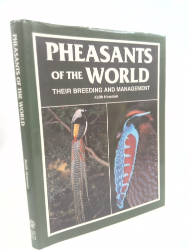 Pheasants of the World: Their Breeding and Management