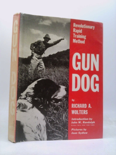 Gun Dog: Revolutionary Rapid Training Method