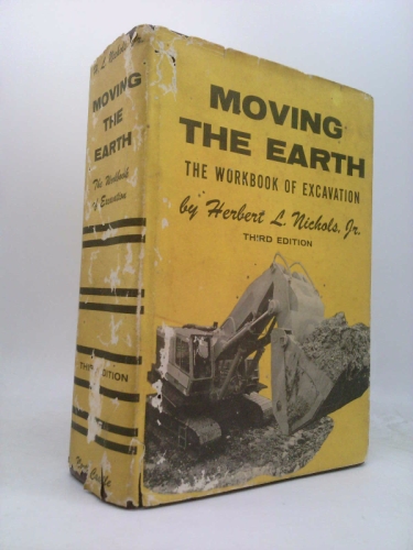Moving the Earth: The Workbook of Excavation. Third Edition.