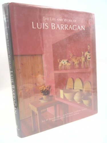 The Life & Work of Luis Barragan