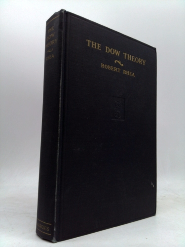 The Dow theory;: An explanation of its development and an attempt to define its usefulness as an aid in speculation