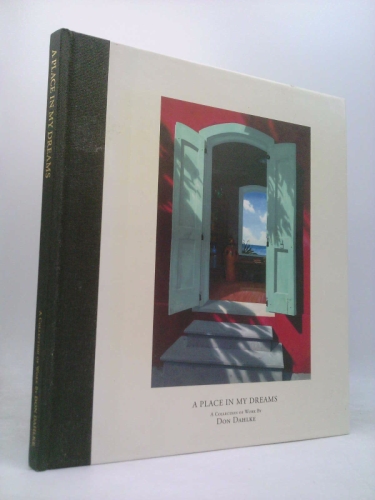 A Place in My Dreams: A Collection of Work by Don Dahlke