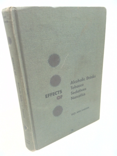 Effects of Alcoholic Drinks, Tobacco, Sedatives, Narcotics
