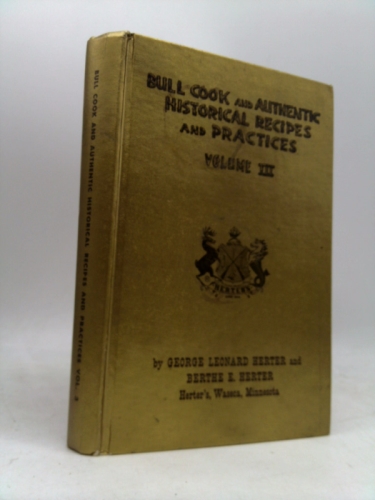 Bull Cook and Authentic Historical Recipes and Practices, Vol. 3