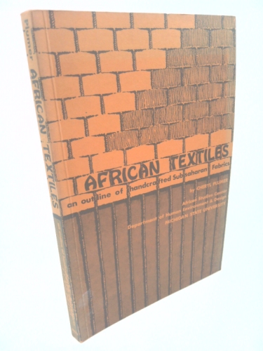 African Textiles: An Outline of Handcrafted Sub-Saharan Fabrics