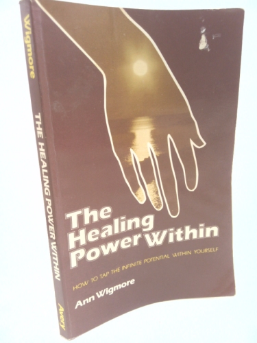 Healing Power Within: How to Tap the Infinite Potential Within Yourself