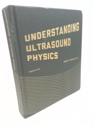 Understanding Ultrasound Physics by Edelman, Sidney K.