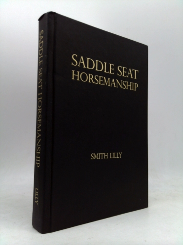 Saddle Seat Horsemanship, Smith Lilly (Horsemanship)