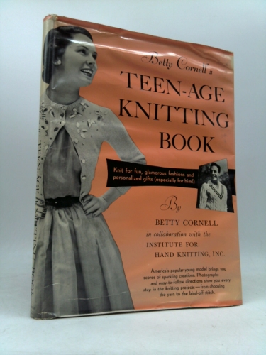 Betty Cornell's Teen Age Knitting Book