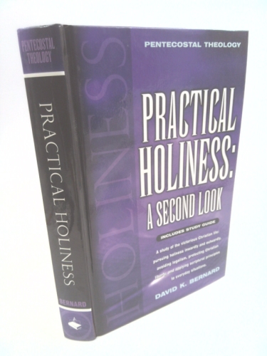 Practical Holiness a Second Look (Series in Pentecostal theology)