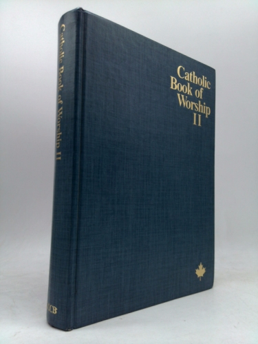 Catholic Book of Worship II Choir Edition: The Officially Approved Hymnal for English-speaking Catholics in Canada