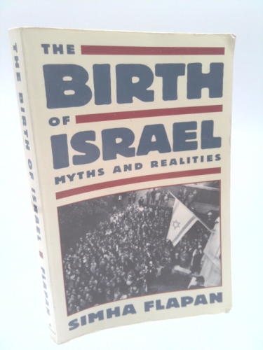 The Birth of Israel: Myths and Realities