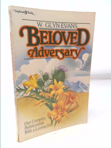 Beloved Adversary: Our Complex Relationship With a Loving God