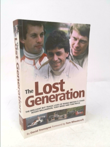 The Lost Generation: The brilliant but tragic lives of rising British F1 stars Roger Williamson, Tony Brise and Tom Pryce