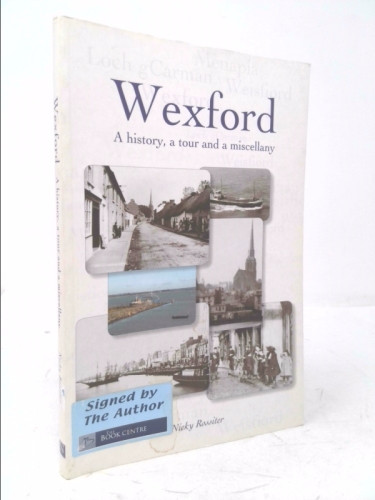Wexford: A History, a Tour, and a Miscellany