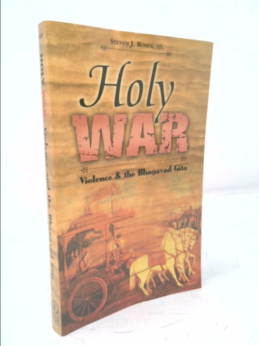 Holy War: Violence And The Bhagavad Gita (Indic Heritage Series)