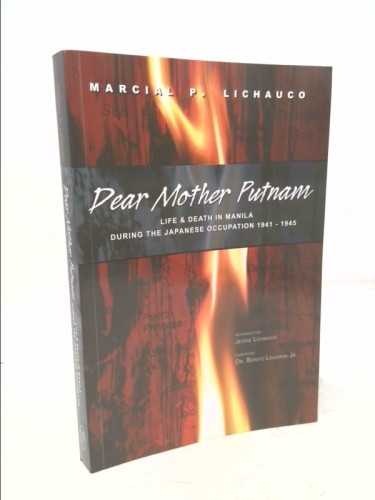 Dear Mother Putnam: Life and Death in Manila During the Japanese Occupation, 1941-1945
