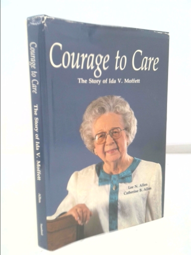COURAGE TO CARE: THE STORY OF IDA MOFFETT