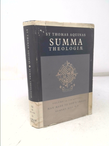 Summa Theologiae Vol. 13 (ia. 90-102 Man Made to God's Image