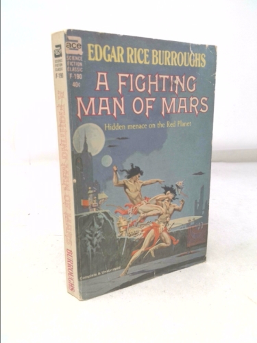 "MARS / BARSOOM" SERIES: Thuvia Maid of Mars / The Chessmen of Mars / The Mastermind of Mars / A Fighting Man of Mars