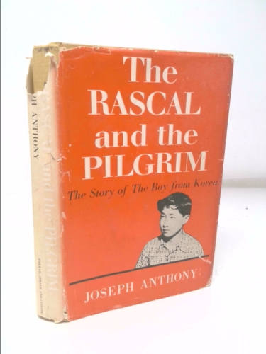 The Rascal and the Pilgrim: The story of the boy from Korea
