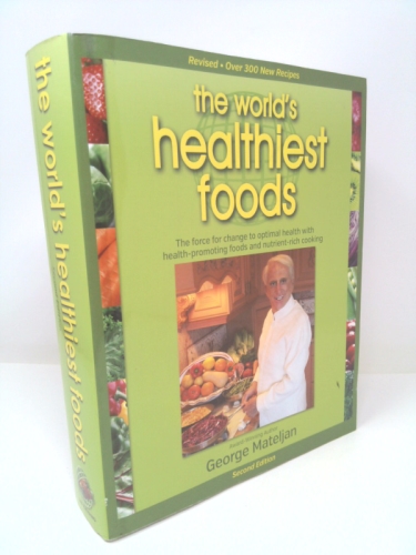 World's Healthiest Foods: The Force for Change to Health-Promoting Foods and New Nutrient-Rich Cooking
