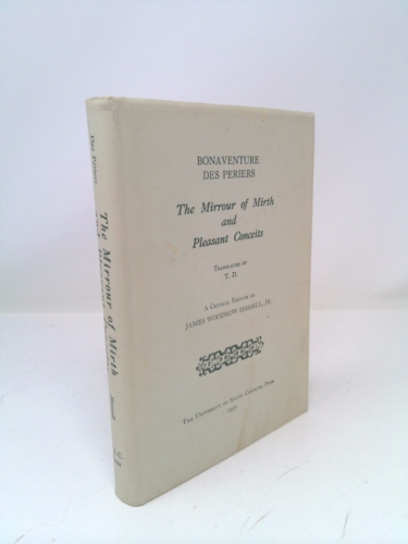 THE MIRROUR OF MIRTH AND PLEASANT CONCEITS. A Critical Edition by James Woodrow Hassell, Jr. Translated by T. D.