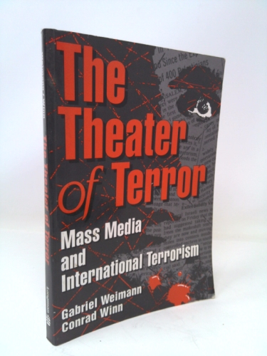 The Theater of Terror: Mass Media and International Terrorism