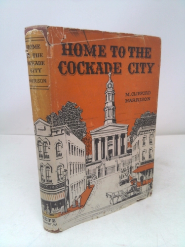 Home to the Cockade city! The partial biography of a southern town,