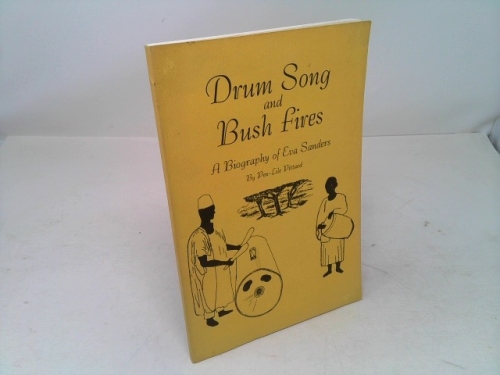 Drum Song and Bush Fires: A Biography of Eva Sanders