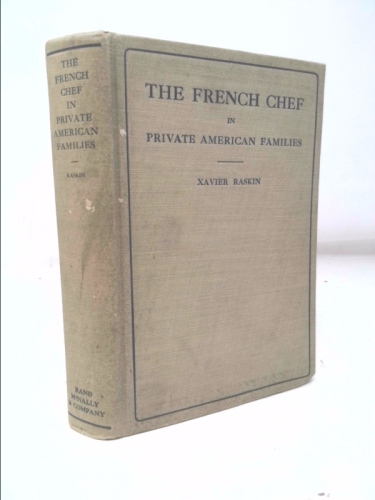 The French chef in private American families;: A book of recipes,