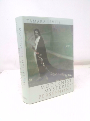 Modernist Mysteries: Persephone by Levitz, Tamara