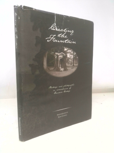 Circling the fountain: Writings and photographs in remembrance of Davidson College