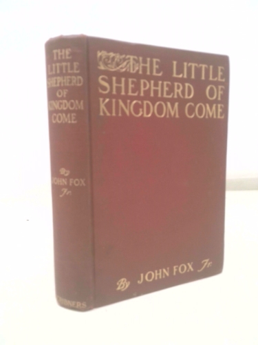Vtg John Fox Jr / The Little Shepherd of Kingdom Come 1903 1st Edition