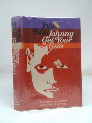 Johnny Get Your Gun: A Novel (Virgil Tibbs mystery novel)
