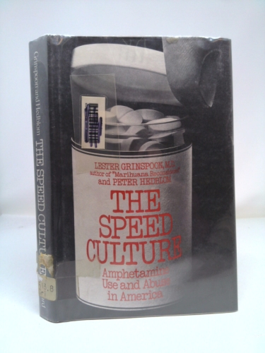Speed Culture: Amphetamine Use and Abuse in America (Harvard Paperbacks)