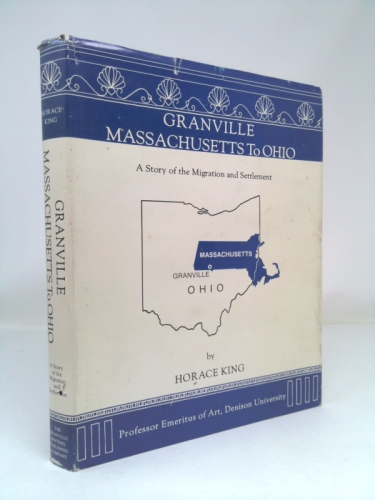 Granville Massachusetts to Ohio A Story of the Migration and Settlement