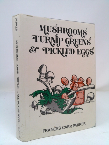 Mushrooms, Turnip Greens...and Pickled Eggs...