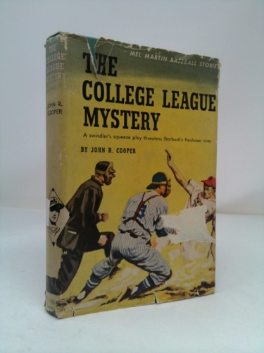 The College League Mystery ; Mel Martin Baseball Stories