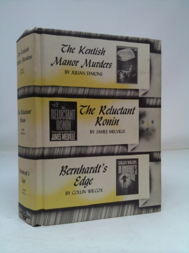 The Kentish Manor Murders, The Reluctant Ronin, Bernhardg's Edge (Detective Book Club)
